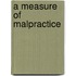 A Measure of Malpractice