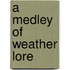 A Medley Of Weather Lore