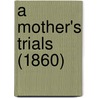 A Mother's Trials (1860) door Emily Ponsonby