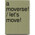 A Moverse! / Let's Move!
