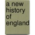 A New History Of England