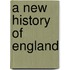 A New History Of England