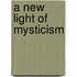 A New Light Of Mysticism