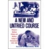 A New and Untried Course by Steven J. Peitzman