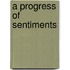 A Progress Of Sentiments