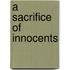 A Sacrifice Of Innocents