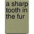 A Sharp Tooth in the Fur