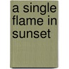 A Single Flame in Sunset door Danielle Peak