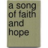 A Song Of Faith And Hope door Frankie Muse Freeman