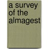 A Survey Of The Almagest door Olaf Pedersen