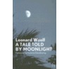A Tale Told by Moonlight by Virginia Woolfe
