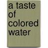 A Taste of Colored Water by Matt Faulkner