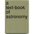 A Text-Book Of Astronomy