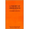 A Theory Of Cross-Spaces by Robert Schatten