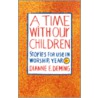 A Time With Our Children door Dianne E. Deming