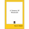 A Treasury Of Witchcraft door Harry E. Wedeck