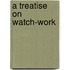 A Treatise On Watch-Work