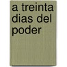 A Treinta Dias del Poder door Henry Ashby Turner