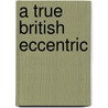 A True British Eccentric by Rob Lowe