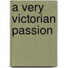 A Very Victorian Passion door Phillip Cribb