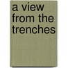 A View from the Trenches by Monsignor Dennis Murphy
