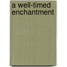 A Well-Timed Enchantment by Vivian Vande Velde