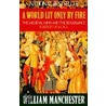 A World Lit Only by Fire door William Manchester