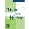 A Writer Teaches Writing door Donald M. Murray
