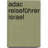 Adac Reiseführer Israel by Michael Studemund-Halévy