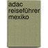 Adac Reiseführer Mexiko