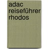 Adac Reiseführer Rhodos by Unknown