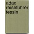 Adac Reiseführer Tessin