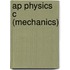 Ap Physics C (mechanics)