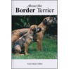 About The Border Terrier door Verite Reily Collins