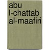 Abu L-Chattab Al-Maafiri door Miriam T. Timpledon