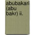 Abubakari (abu Bakr) Ii.