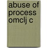 Abuse Of Process Omclj C by Choo