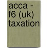 Acca - F6 (Uk) Taxation door Onbekend