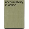 Accountability in Action door Mr Douglas B. Reeves