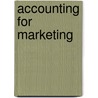 Accounting for Marketing by Richard M.S. Wilson