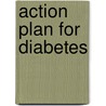 Action Plan for Diabetes by Daryl Barnes