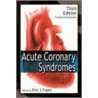 Acute Coronary Syndromes door Topol E. J
