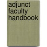 Adjunct Faculty Handbook by Unknown