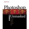 Adobe Photoshop Unmasked by Nigel French
