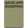 Adults with Disabilities door Paul Reiter