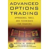 Advanced Options Trading by Kevin M. Kraus