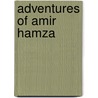 Adventures Of Amir Hamza by Ghalib Lakhnavi