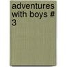 Adventures With Boys # 3 door G.L. Strytler