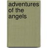 Adventures of the Angels door Lew Duffey