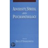 Adver,stress & Psychop C door Bruce P. Dohrenwend